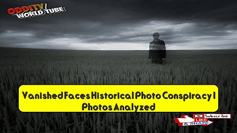 Vanished Faces: Historical Photo Conspiracy? I Photos Analyzed #HistoryMystery #PhotoAnalysis