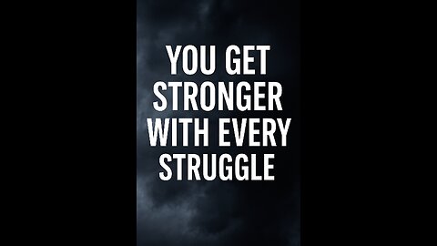 Stronger With Every Struggle 💥