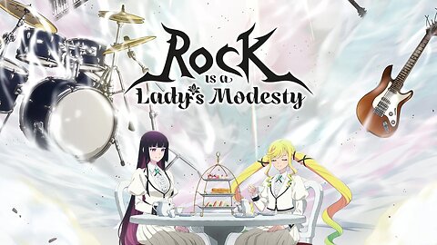 Rock Is a Lady's Modesty ~ by Tatsuhiko Saiki