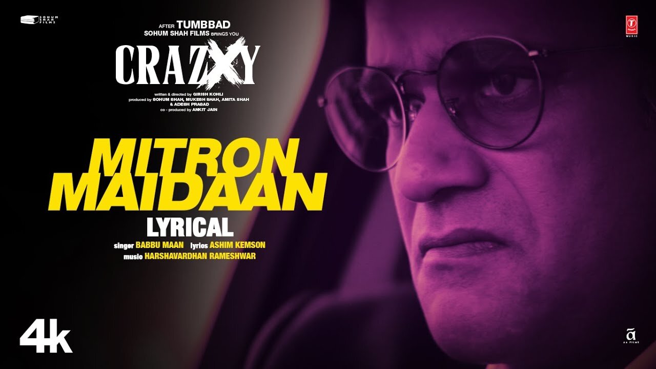 CRAZXY: Mitron Maidaan (Lyrical) | Sohum Shah | Babbu Maan, Ashim Kemson | Harshavardhan Rameshwar