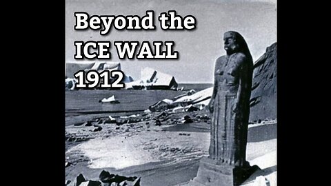"Unveiling Cpt. Robert Scott's 1912 Epic Ice Wall Expedition: An Untold Adventure"