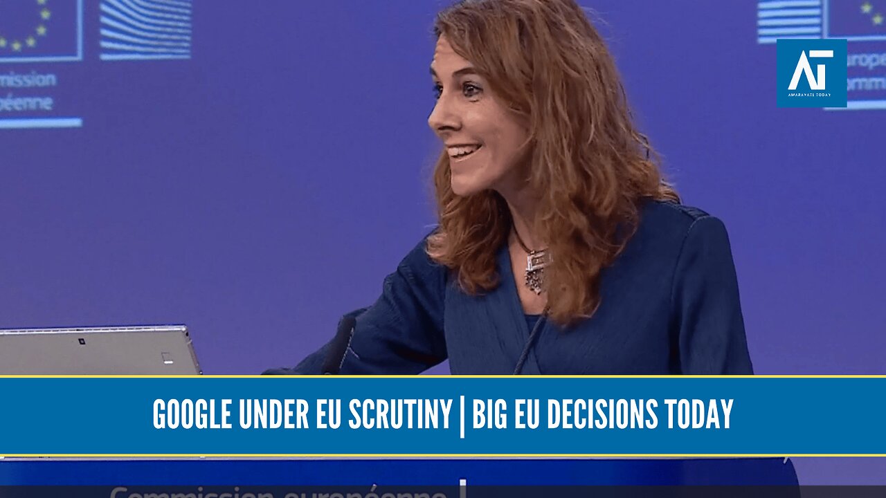 EU Probes Google & Major Shifts in Migration, Trade, Energy Policy | Europe Politics | AT World News