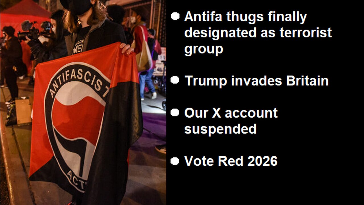 Antifa Terrorists, Trump in England, Twittered by X