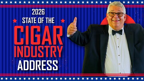 The State of the Cigar Industry Address 2026