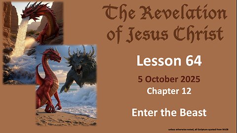 Revelation Lesson 64: Enter the Beast (Rev chapter 13)