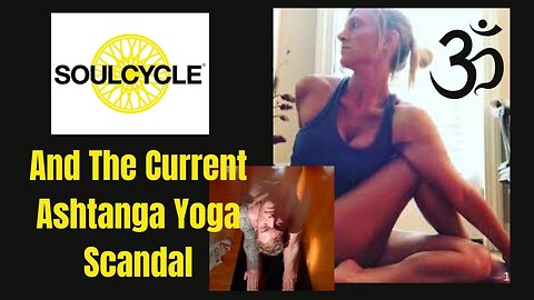 SoulCycle & The Current Ashtanga Yoga Scandal