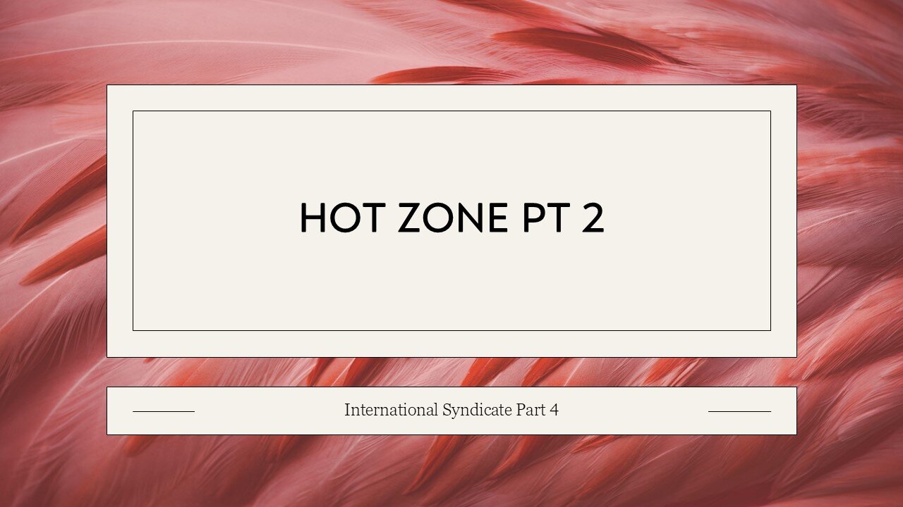 Hot Zone Part 2