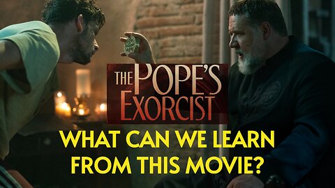 What Can We Learn From the Movie "The Pope's Exorcist"? | The Asker