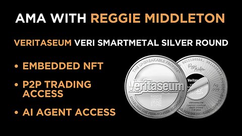AMA with REGGIE MIDDLETON - VERI SmartMetal Silver Round
