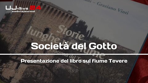 Società del Gotto Presentazione del libro sul fiume Tevere