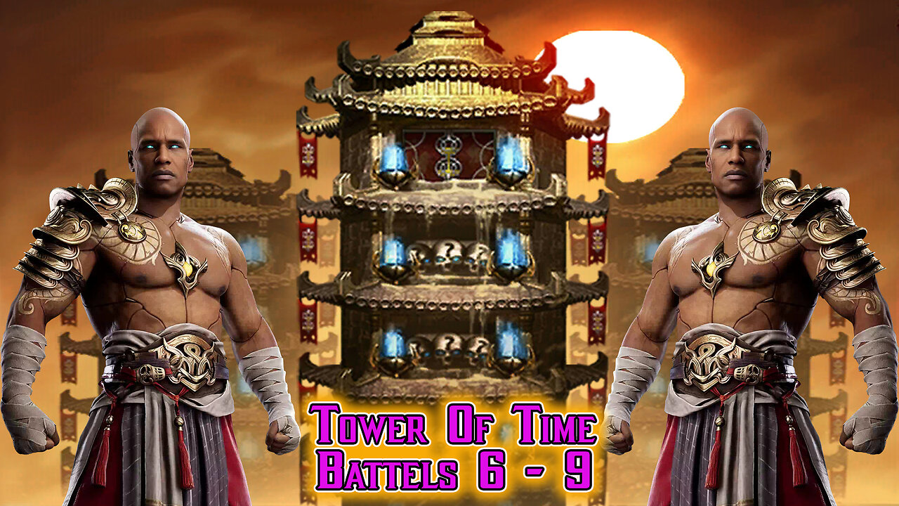 MK Mobile. Tower Of Time Battles 6 - 9