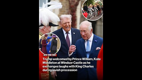 Trump welcomed by Prince William, Kate Middleton at Windsor Castle
