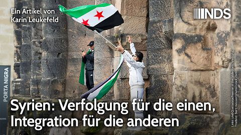Syrien: Verfolgung für die einen, Integration für die anderen | Karin Leukefeld | NDS
