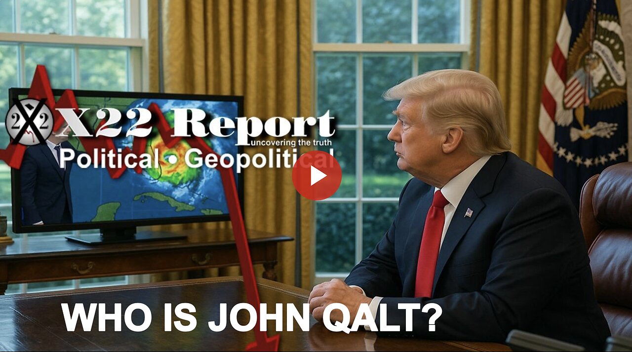 X22- Shills R Being Exposed, Panic In DC, Trump Prepares The Country 4 The Storm. WHO IS JOHN QALT?