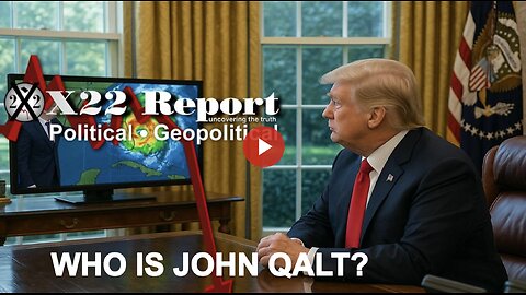 X22- Shills R Being Exposed, Panic In DC, Trump Prepares The Country 4 The Storm. WHO IS JOHN QALT?