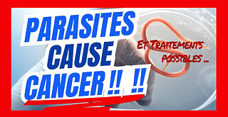 CANCERS & PARASITES. Traitements possibles (Hd 720)