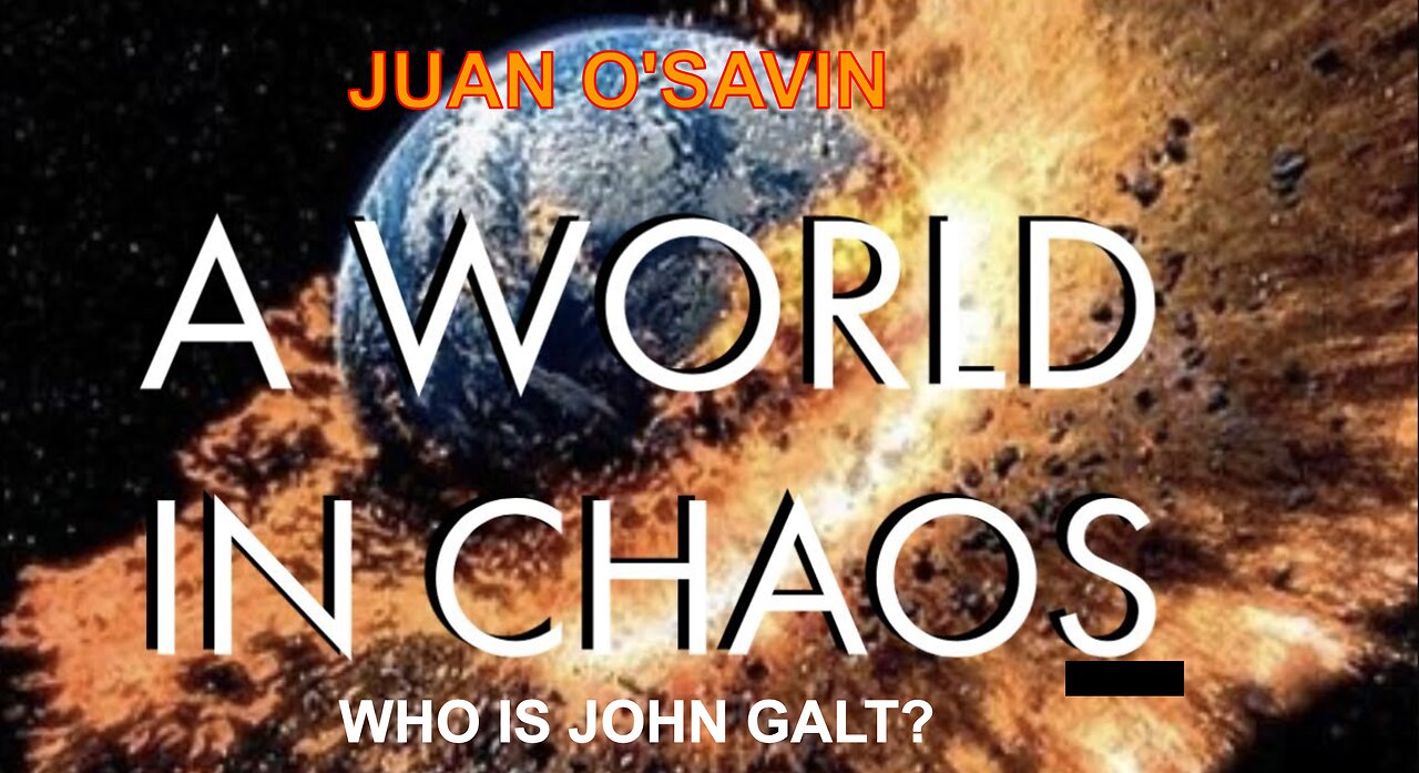 Jordan Clark W/ JUAN O SAVIN- Perspectives of Crisis World Wide. WHO IS John Galt?