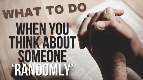 When God Puts Someone on Your Heart, Don’t Ignore It