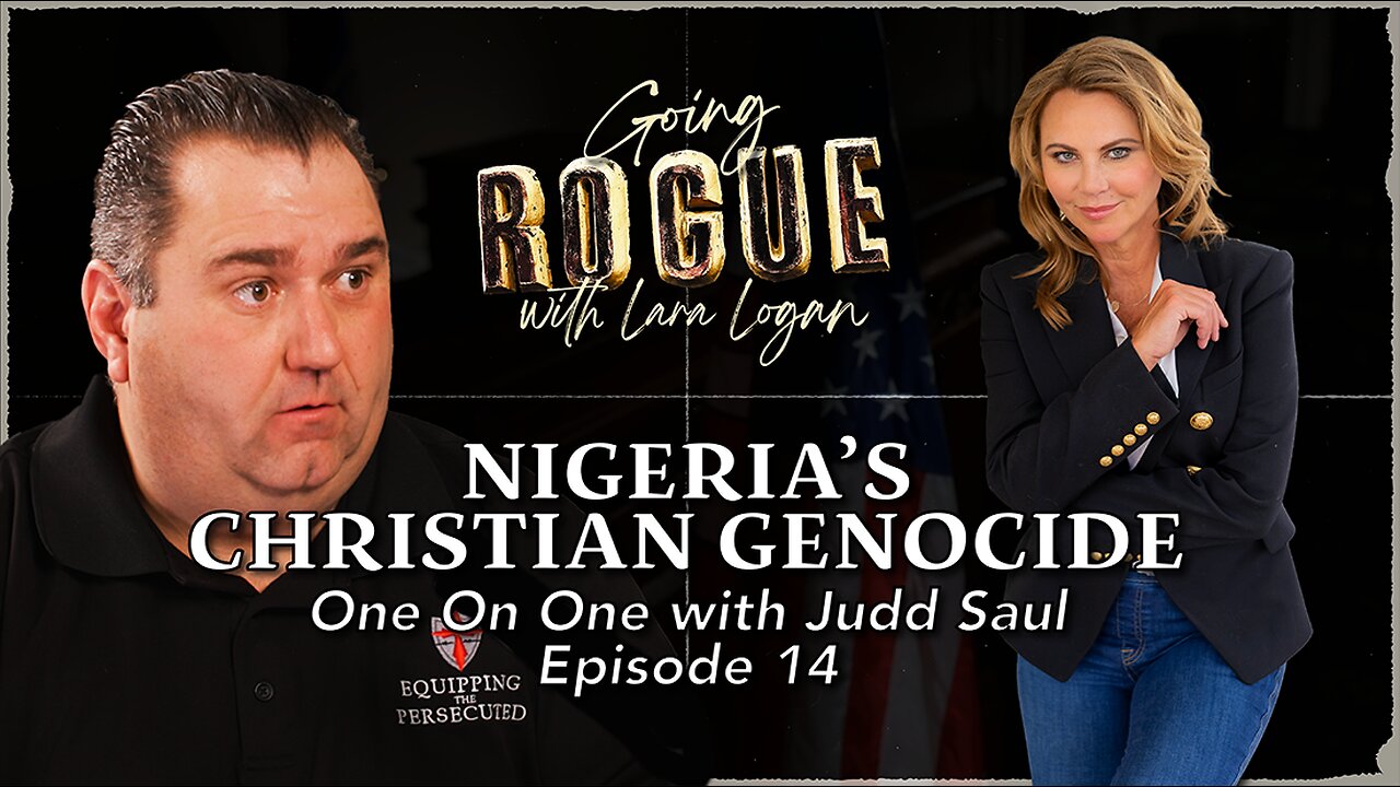 Nigeria’s Christian Genocide: One On One with Judd Saul | Episode 14