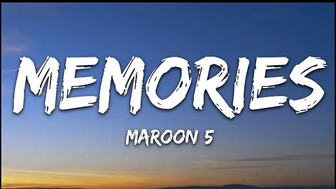 Maroon 5 - Memories (Lyrics)
