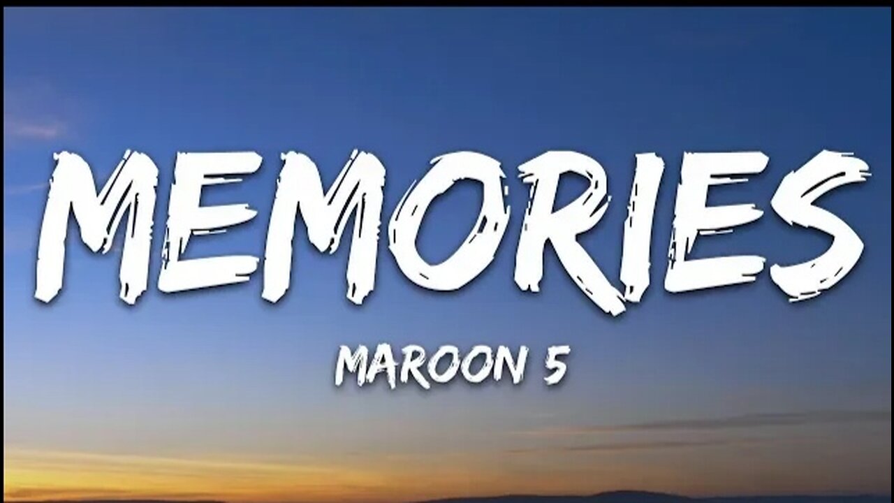 Maroon 5 - Memories (Lyrics)