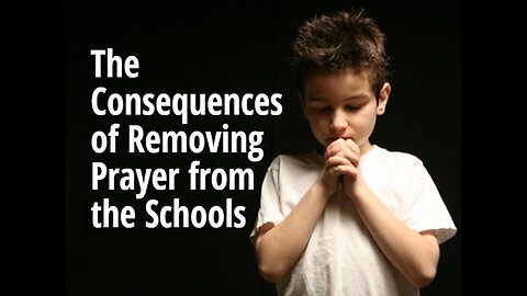 "Impact and Consequences of Removing Prayer from Schools: An In-depth Analysis"
