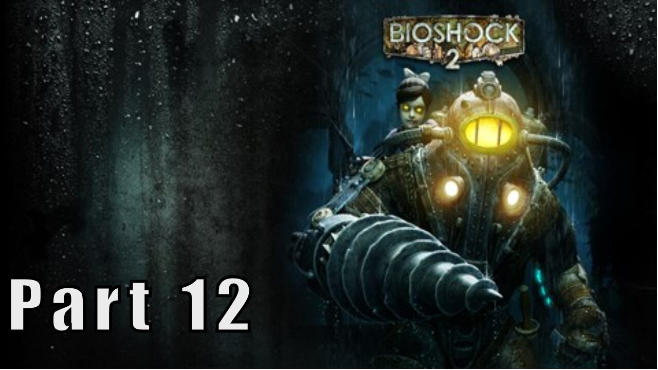 Let's Play, BioShock 2, Part 12, Stanley Poole