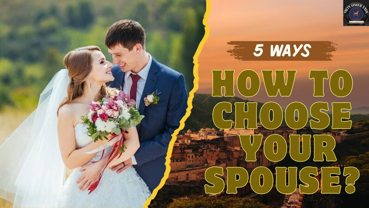 5 reasons for picking your spouse