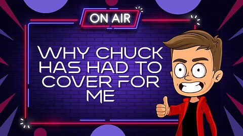 Why Chuck Has Had To Cover For Me | Animated (15.9.25)