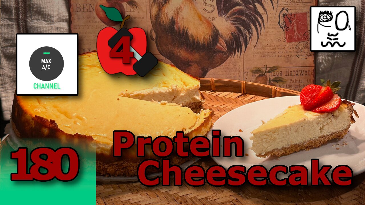 The MAX AC Channel #180: Protein Cheesecake