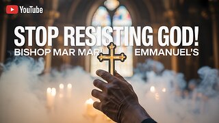 STOP Resisting God NOW! Bishop Mar Mari Emmanuel's Life-Changing Message #God #Faith #Christianity