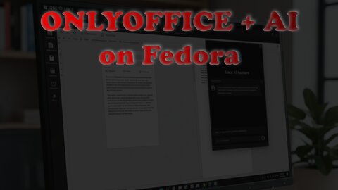 Install ONLYOFFICE with Local AI on Fedora 43 (Step-by-Step + Ollama Integration)