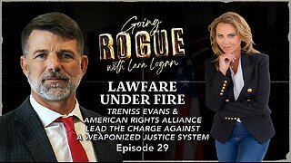 LAWFARE UNDER FIRE: Treniss Evans Leading the Charge Against a Weaponized Justice System | Ep 29