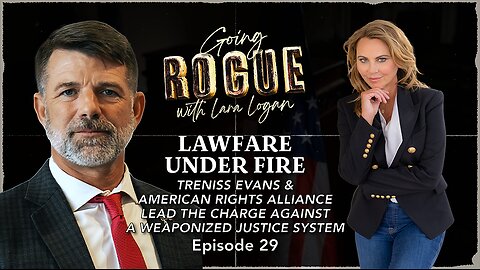 LAWFARE UNDER FIRE: Treniss Evans Leading the Charge Against a Weaponized Justice System | Ep 29