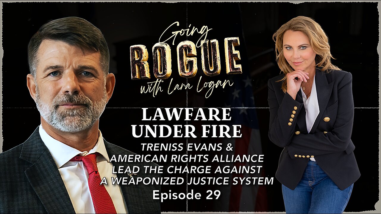 LAWFARE UNDER FIRE: Treniss Evans Leading the Charge Against a Weaponized Justice System | Ep 29