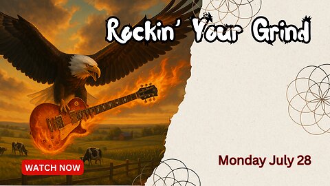 Rockin' Your Grind: Monday July 28