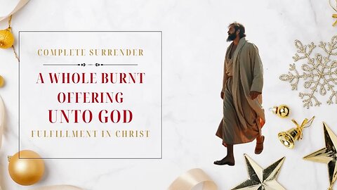 A Whole Burnt Offering Unto God