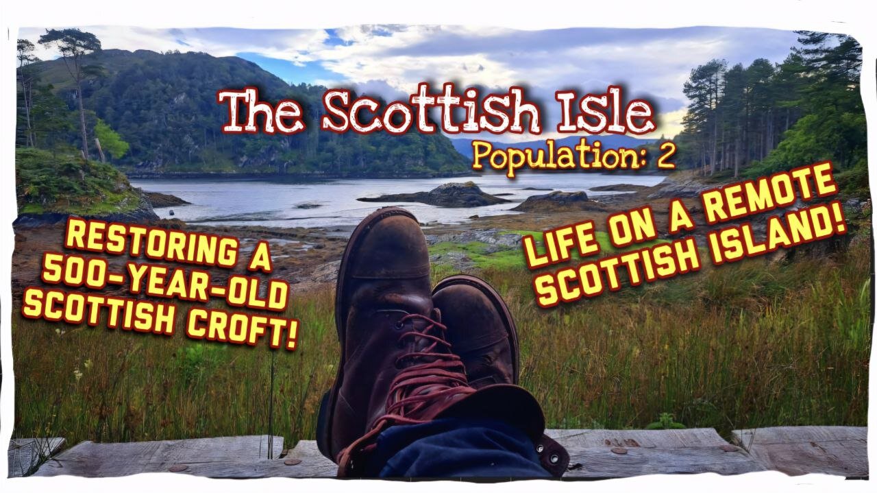 09: Renovating an Ancient Croft on a remote Scottish Island: Exploring the beauty of our Island.