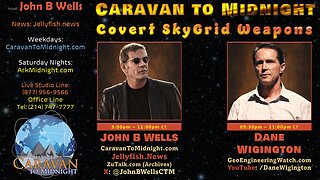 Covert SkyGrid Weapons - John B Wells LIVE