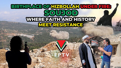 Birthplace of Hizbollah Under Fire: Soujod, Where Faith & History Meet Resistance