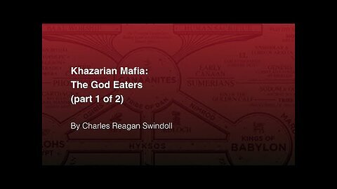 Khazarian Mafia: The God Eaters Part 1 of 2