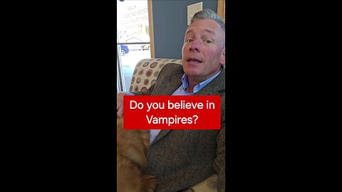Do you believe in Vampires?