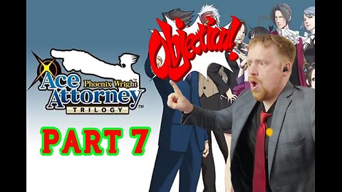 John Gets Gaming - Phoenix Wright: Ace Attorney Part 7