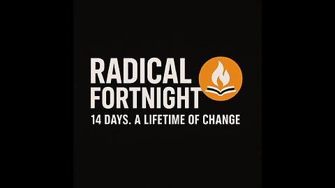 Radical Fortnight Day 1