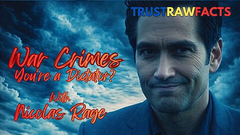 War Crimes - with Nicolas Rage! You're A Dictator - Wake Up America!