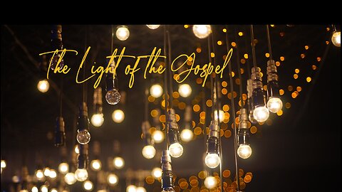 The Light of the Gospel