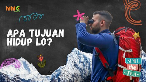 Apa Tujuan Hidup Lo? | Spill the Tea
