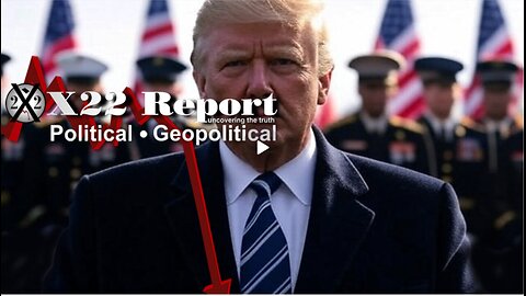 X22 Report: Did Trump Force The [DS] To Move Up Their Timeline? When Will Trump Call The Ball?