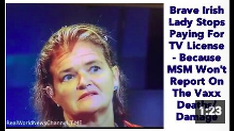 Brave Irish Lady Stops Paying For TV License - Because MSM Won't Report On The Vaxx Deaths_Damage