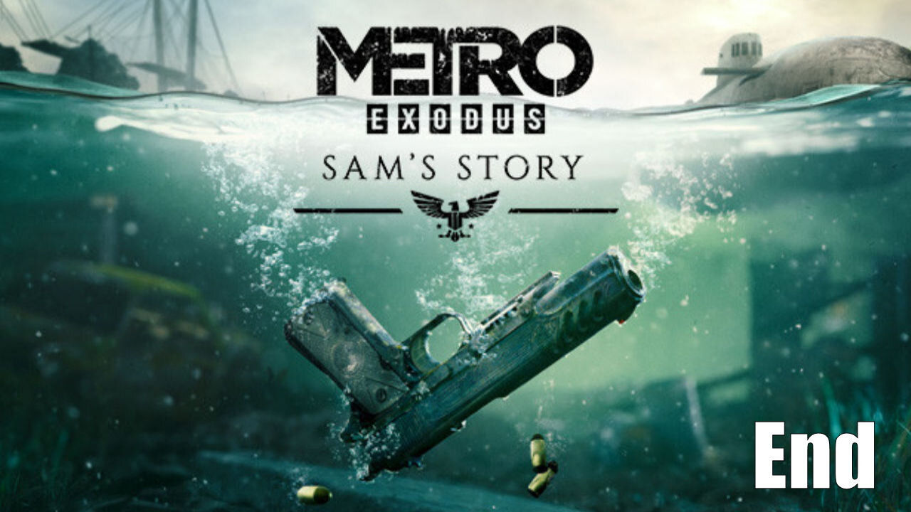Let's Play, Metro Exodus, Sam's Story, Part 11, Finale